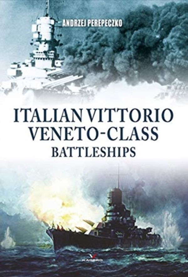 Cover Art for 9788366148246, Italian Vittorio Veneto-class Battleships by Andrzej Perepeczko