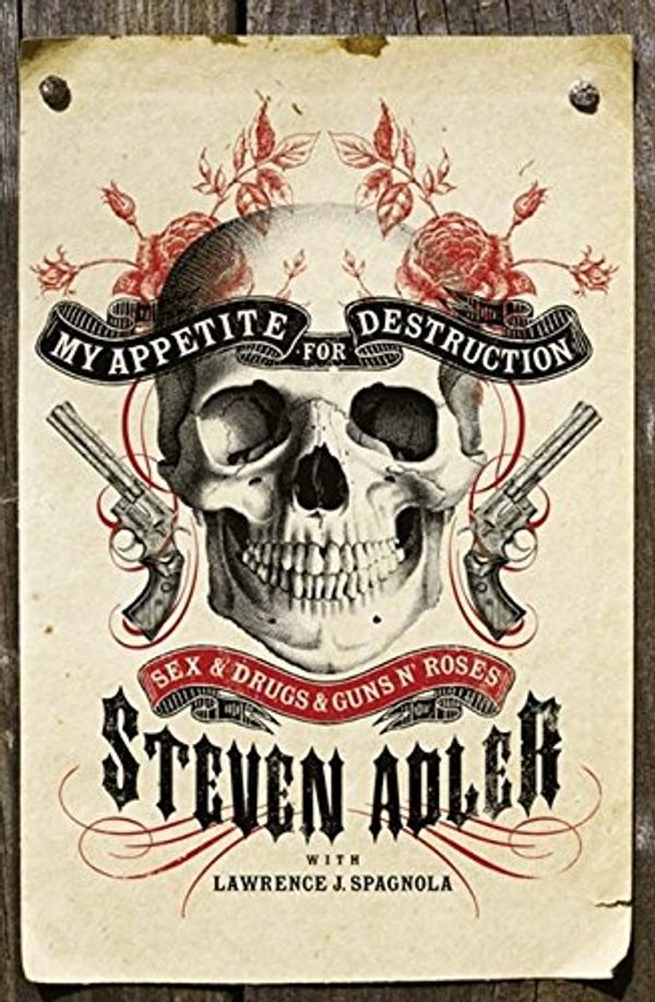 Cover Art for 9780007368471, My Appetite for Destruction by Steven Adler