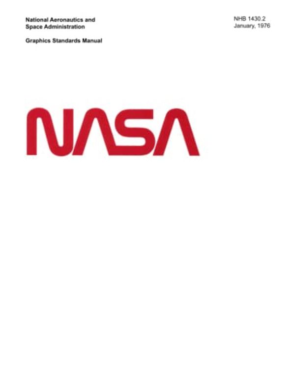 Cover Art for 9798435527025, NASA Graphics Standards Manual by National Aeronautics and Space Administration