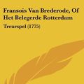 Cover Art for 9781162009261, Fransois Van Brederode, of Het Belegerde Rotterdam by Simon Rivier
