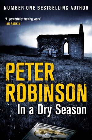 Cover Art for 9781743031636, In a Dry Season: DCI Banks by Peter Robinson