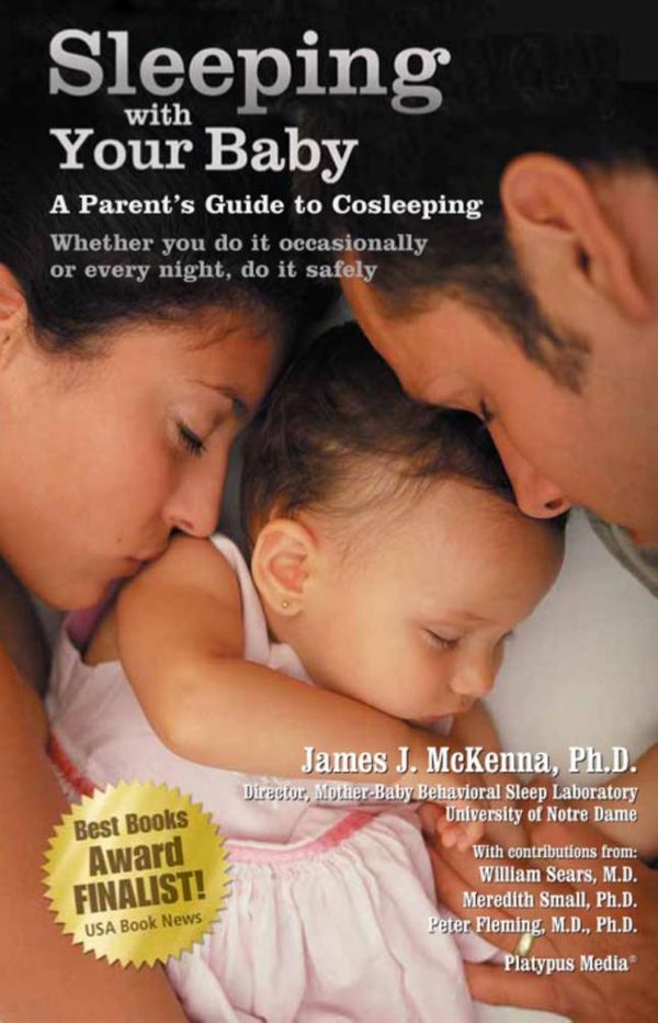 Cover Art for 9781930775480, Sleeping with Your Baby by James J. McKenna