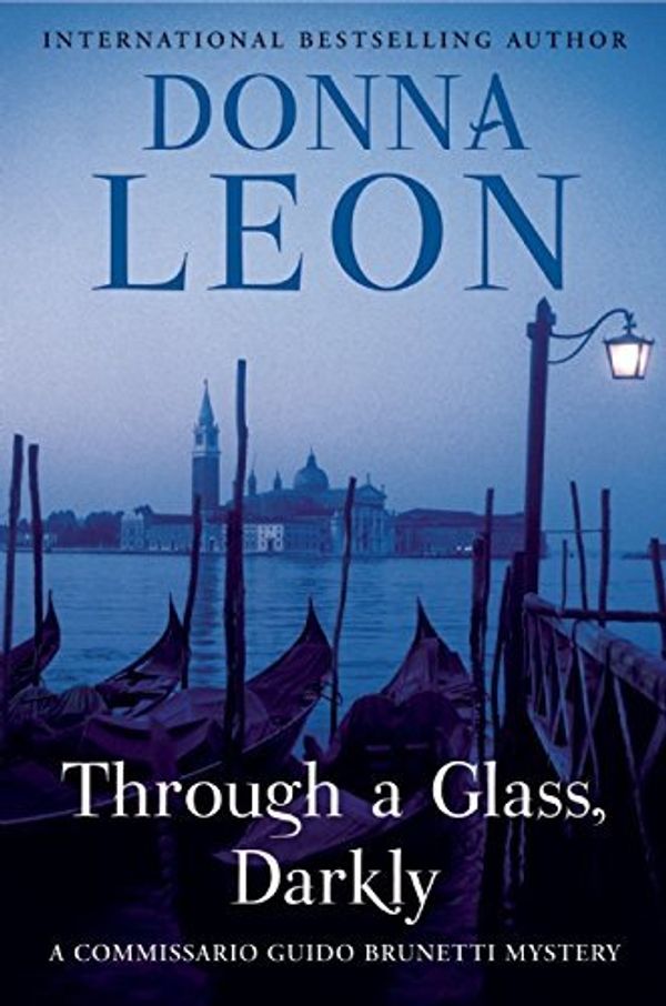 Cover Art for 8601422153811, By Donna Leon - Through a Glass, Darkly: A Commissario Guido Brunetti Mystery (Reissue) (2015-06-24) [Paperback] by Donna Leon