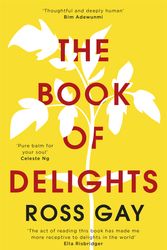 Cover Art for 9781529349771, The Book of Delights: Essays on the small joys we overlook in our busy lives by Ross Gay