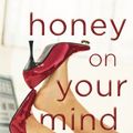 Cover Art for 9781612183732, Honey on Your Mind by Maria Murnane