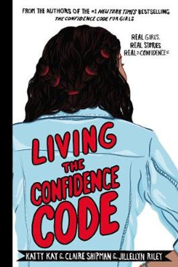 Cover Art for 9780063048102, Living the Confidence Code () by Katty Kay, Claire Shipman, Jillellyn Riley