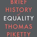 Cover Art for B09LMS2TTB, A Brief History of Equality by Thomas Piketty