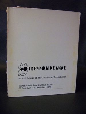 Cover Art for 9780882590851, Correspondence : an exhibition of the letters of Ray Johnson : North Carolina Museum of Art, 31 October-5 December, 1976 by Ray Johnson