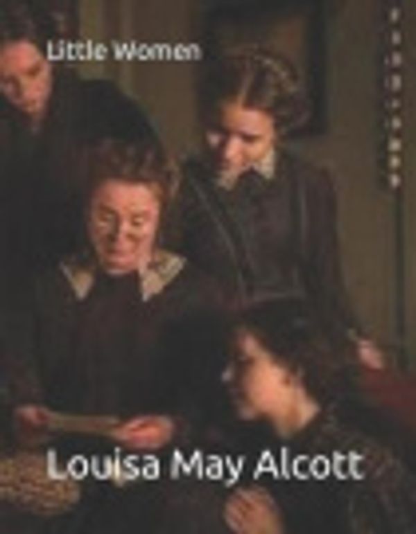 Cover Art for 9781790904631, Little Women by Louisa May Alcott