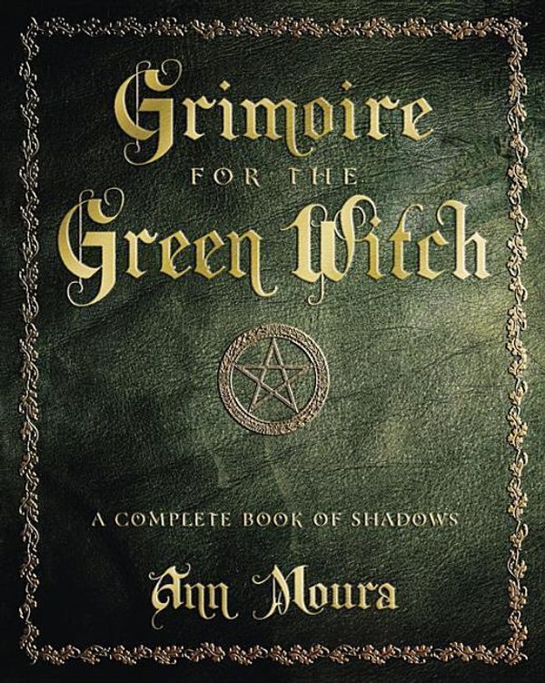 Cover Art for 9780738702872, Grimoire for the Green Witch by Ann Moura