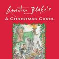 Cover Art for 9781843651659, Quentin Blake’s A Christmas Carol by Charles Dickens