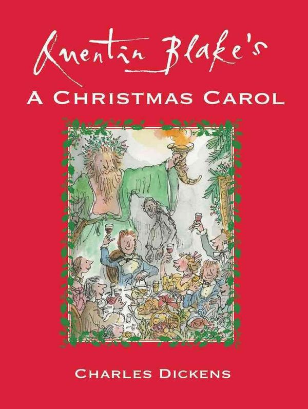 Cover Art for 9781843651659, Quentin Blake’s A Christmas Carol by Charles Dickens