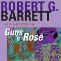 Cover Art for 9781743156704, Guns 'n' Rose by Robert G. Barrett