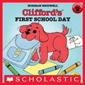 Cover Art for 9780545347327, Clifford's First School Day by Norman Bridwell