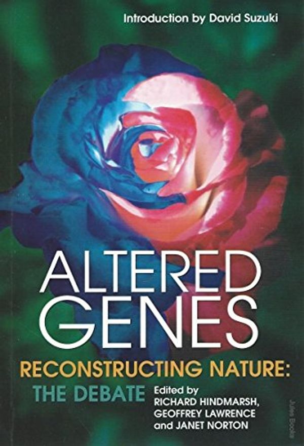 Cover Art for 9781864487954, Altered Genes by Hindmarsh, Richard, Lawrence, Geoffrey, Norton, Janet