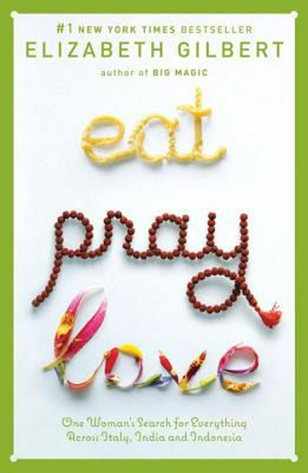 Cover Art for 9780143038412, Eat, Pray, Love by Elizabeth Gilbert