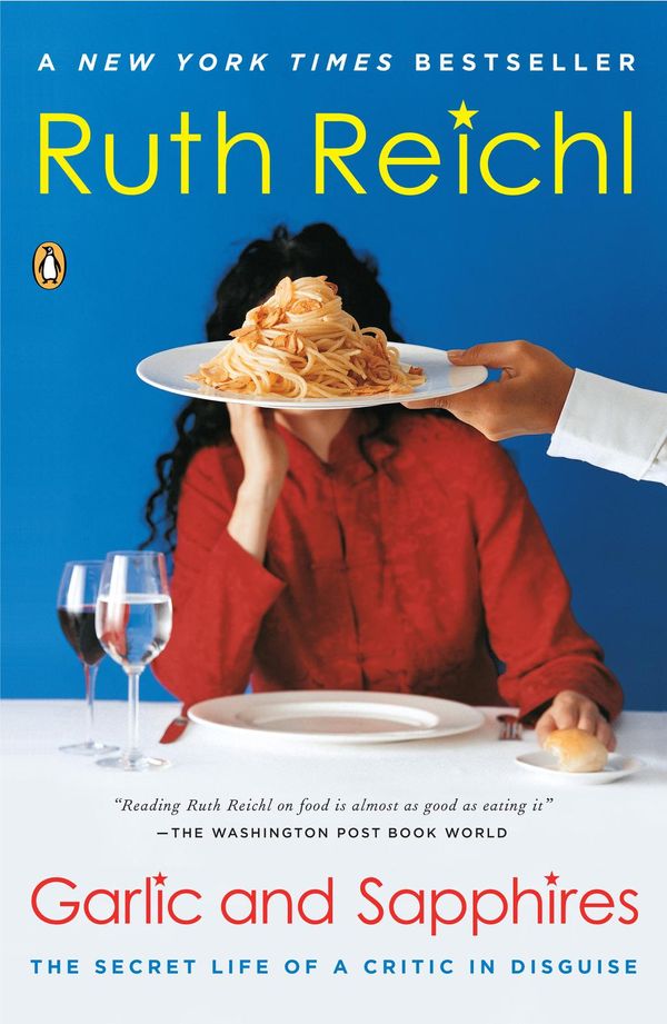 Cover Art for 9781101163344, Garlic and Sapphires by Ruth Reichl