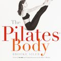Cover Art for 9780767903967, The Pilates Body by Brooke Siler