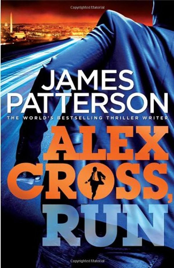Cover Art for 9781448183814, Alex Cross, Run: by James Patterson