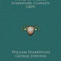 Cover Art for 9781169378636, The Works of William Shakespeare, Complete (1859) by William Shakespeare