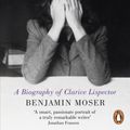 Cover Art for B00I31UFH6, Why This World: A Biography of Clarice Lispector by Benjamin Moser