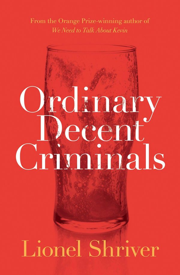 Cover Art for 9780008134785, Ordinary Decent Criminals by Lionel Shriver