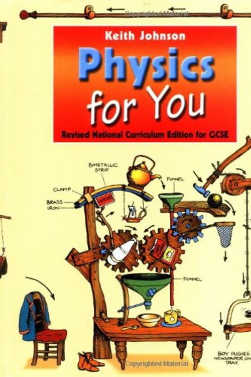 Cover Art for 9780748762361, Physics for You - National Curriculum Edition for GCSE by Lawrie Ryan, B. A. Johnson