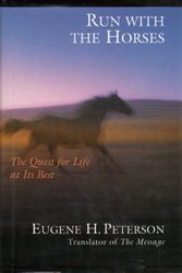 Cover Art for 9780830837069, Run with the Horses by Eugene H. Peterson