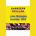 Cover Art for 9781598873306, Lake Wobegon Summer 1956 by Garrison Keillor