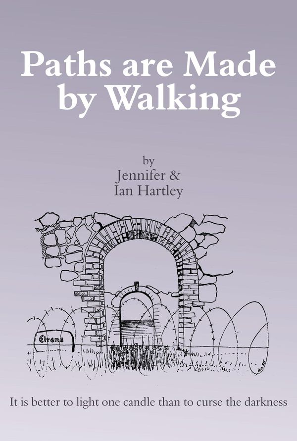 Cover Art for 9781784568863, Paths are Made by Walking by Ian Brighton Hartley, Jennifer Rose Hartley