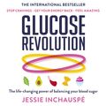 Cover Art for 9781780725475, Glucose Revolution by Jessie Inchauspe, Jessie Inchauspe