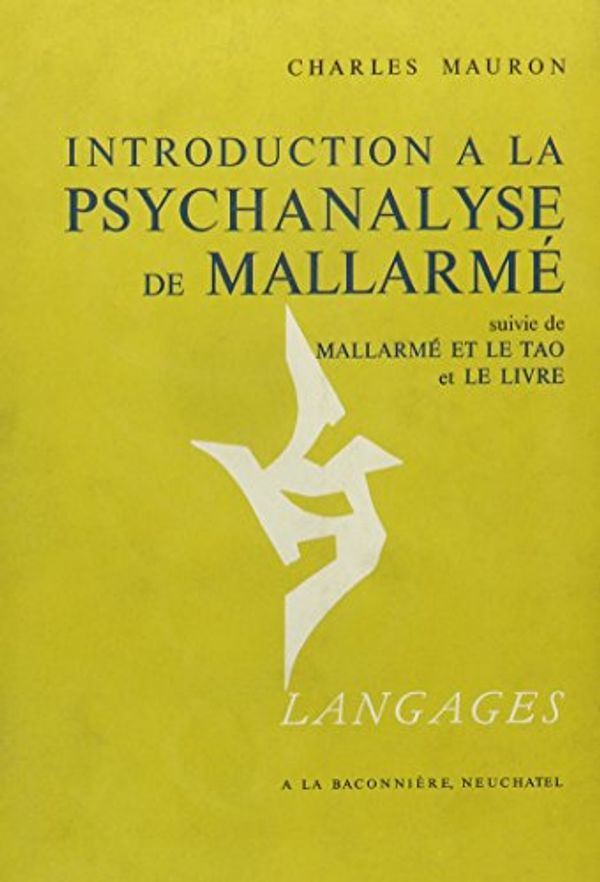 Cover Art for 9780320049040, Introduction A La Psychanalyse De Mallarme Suivi De 'mallarme Et Le Tao' Et 'le Livre' by Charles Mauron