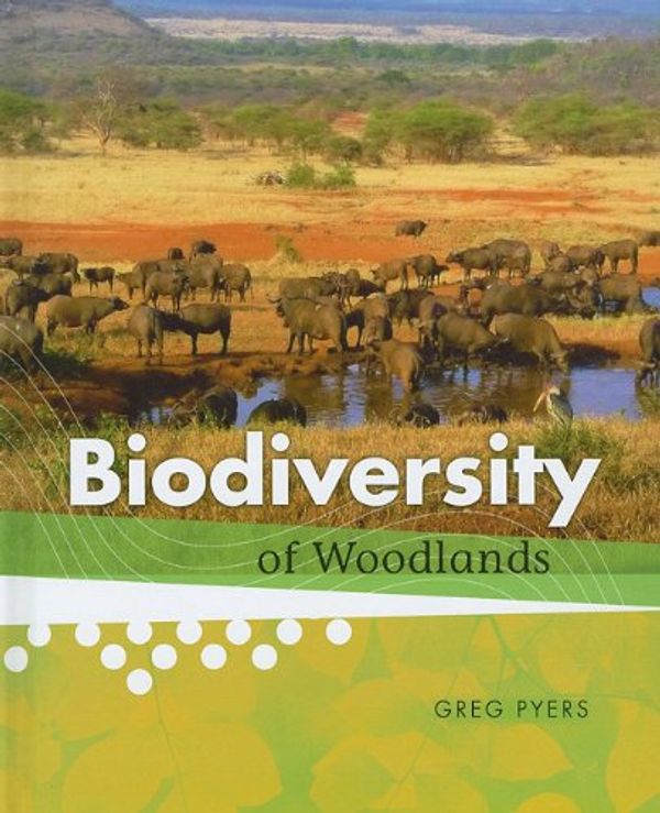 Cover Art for 9781608700745, Biodiversity of Woodlands by Greg Pyers