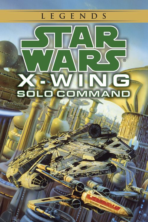 Cover Art for 9780553579000, X-Wing 007: Solo Command by Aaron Allston