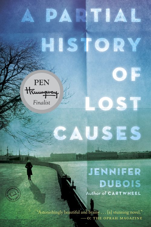 Cover Art for 9780812982176, A Partial History of Lost Causes by Jennifer DuBois