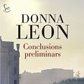 Cover Art for 9788429767599, Conclusions preliminars by Donna Leon