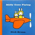Cover Art for 9780416930801, Miffy Goes Flying by Dick Bruna