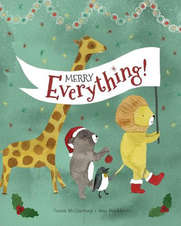 Cover Art for 9781922081704, Merry Everything by Tania Mccartney