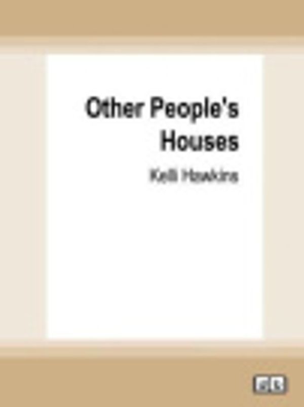 Cover Art for 9780369344656, Other People's Houses by Kelli Hawkins