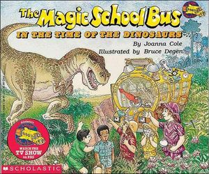 Cover Art for 9780785763246, The Magic School Bus in the Time of the Dinosaurs by Joanna Cole