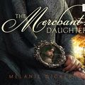 Cover Art for 9781520069128, The Merchant's Daughter by Melanie Dickerson