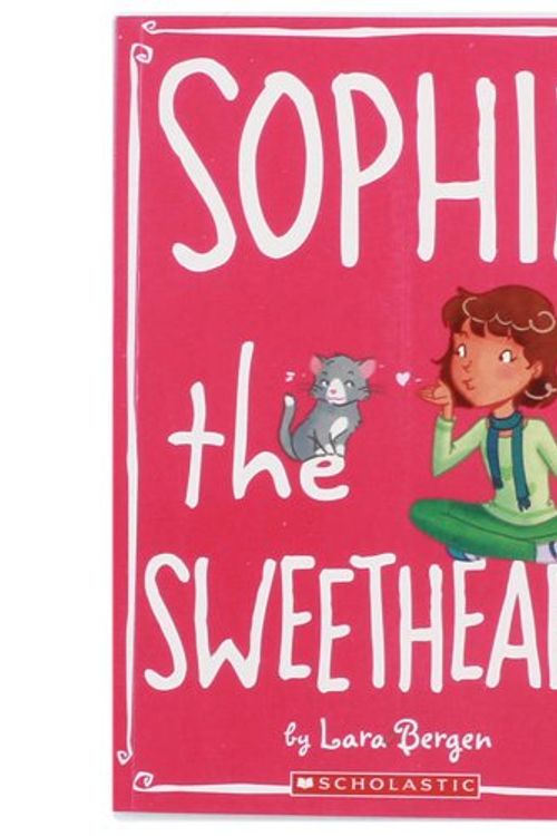 Cover Art for 9780545330749, Sophie #7: Sophie the Sweetheart by Lara Bergen