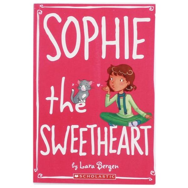 Cover Art for 9780545330749, Sophie #7: Sophie the Sweetheart by Lara Bergen