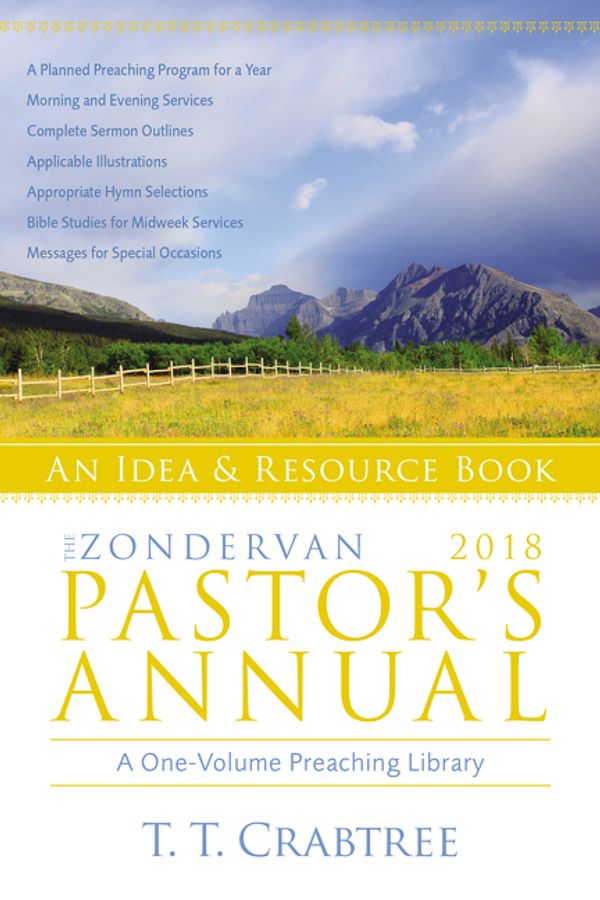 Cover Art for 9780310536635, The Zondervan 2018 Pastor's AnnualAn Idea and Resource Book by T. T. Crabtree