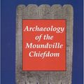 Cover Art for 9780817315290, Archaeology of the Moundville Chiefdom by Vernon James Knight, Vincas P. Steponaitas