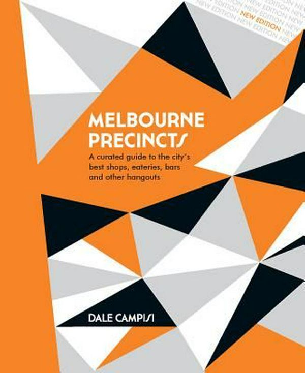 Cover Art for 9781741175158, Melbourne Precincts by Dale Campisi