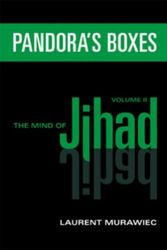 Cover Art for 9781558131569, Pandora's Boxes: Mind of Jihad Volume II by Laurent Murawiec