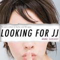 Cover Art for 9780152066383, Looking for JJ by Anne Cassidy