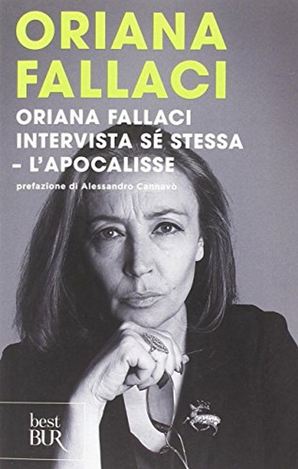Cover Art for 9788817077682, Oriana Fallaci intervista sé stessa-L'Apocalisse by Oriana Fallaci