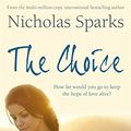 Cover Art for 9781847440914, The Choice by Nicholas Sparks